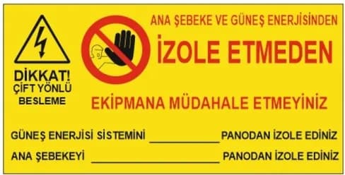 Şebekeden İzole Etmeden Müdahale Etmeyiniz